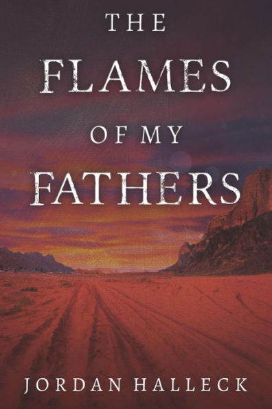 The Flames Of My Fathers