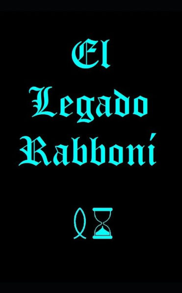 El Legado Rabboní (Spanish Edition)