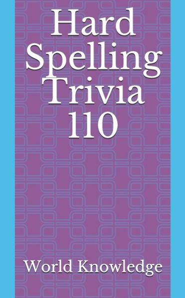 Hard Spelling Trivia 110