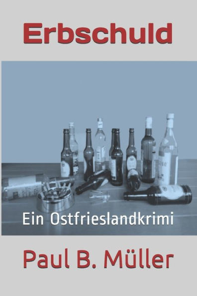 Erbschuld: Ein Ostfrieslandkrimi (German Edition)