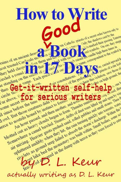 How to Write a Good Book in 17 Days: Get-it-written self-help for serious writers