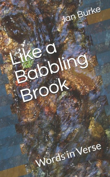 Like A Babbling Brook : Words In Verse