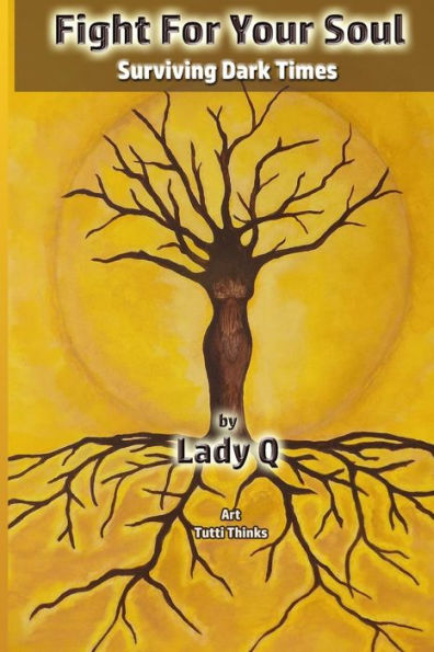 FIGHT FOR YOUR SOUL!: Surviving Dark Times