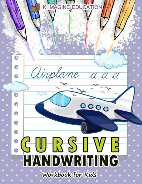 CURSIVE Handwriting workbook for kids (Daily beginner writing practice)