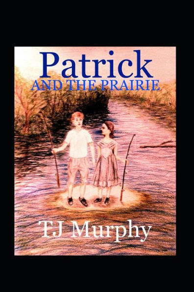 Patrick And The Prairie
