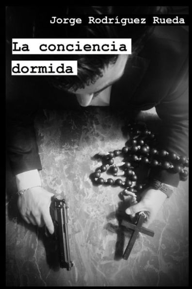 La Conciencia dormida: "Memorias de un asesino" (Spanish Edition)