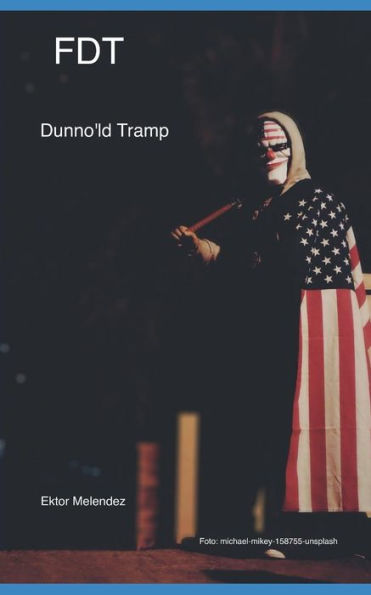FDT: Dunno'ld Tramp