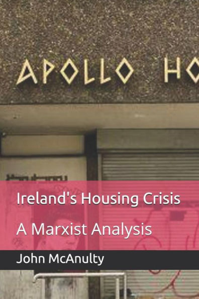 Ireland's Housing Crisis: A Marxist Analysis (Socialist Democracy)