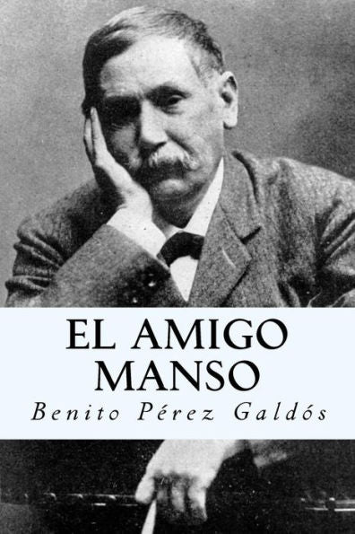 El amigo manso (Spanish Edition) - 9781981118977