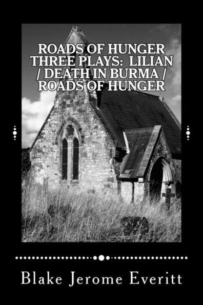 Roads Of Hunger : Three Plays