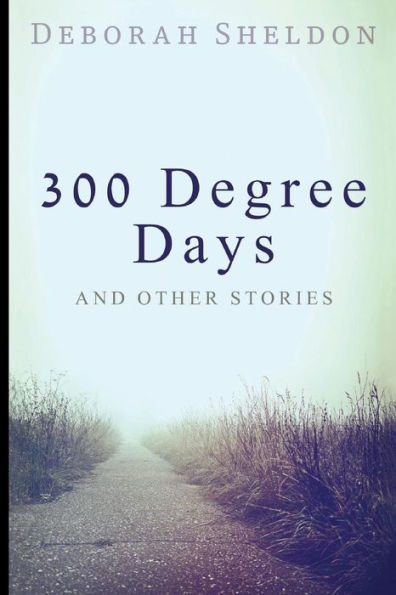 Días de 300 grados y otras historias