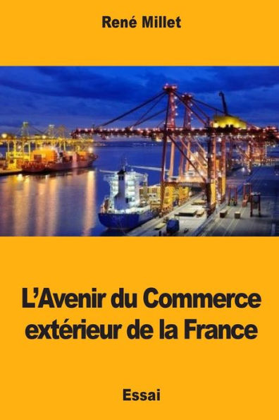 L’Avenir du Commerce exterieur de la France (French Edition)