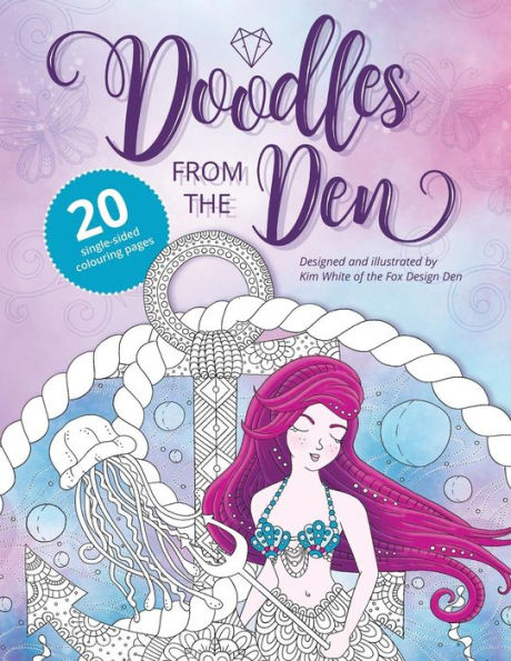 Doodles from The Den: Designed and illustrated by Kim White of the Fox Design Den