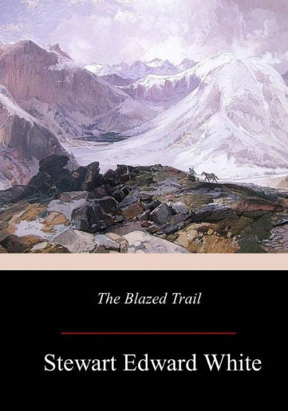 The Blazed Trail - 9781981133871