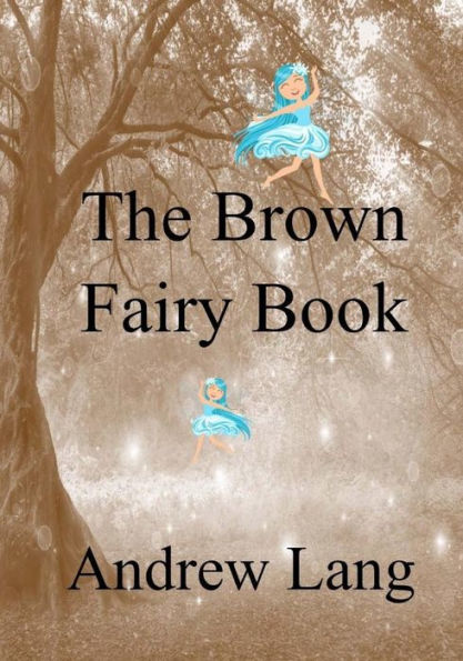 The Brown Fairy Book - 9781981134946