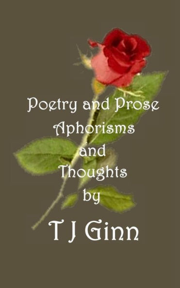 Poetry And Prose, Aphorisms And Thoughts