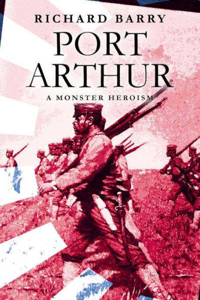 Port Arthur : A Monster Heroism