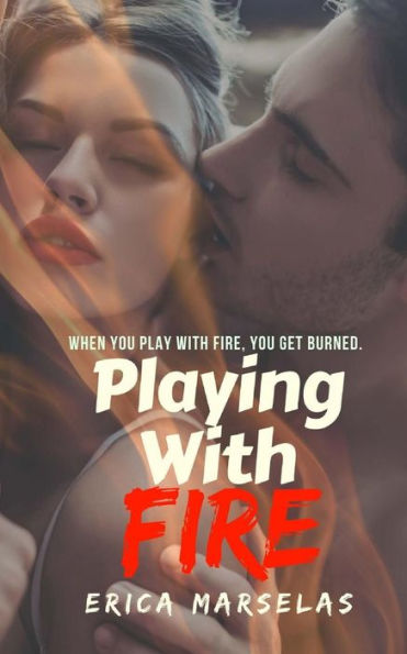 Playing With Fire - 9781981144136