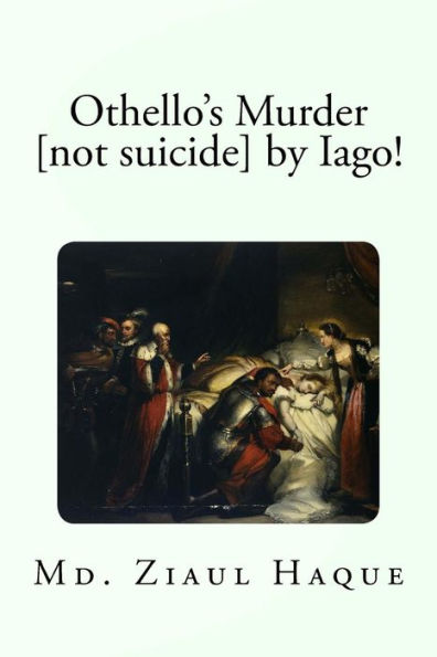 Othello'S Murder Not Suicide By Iago!