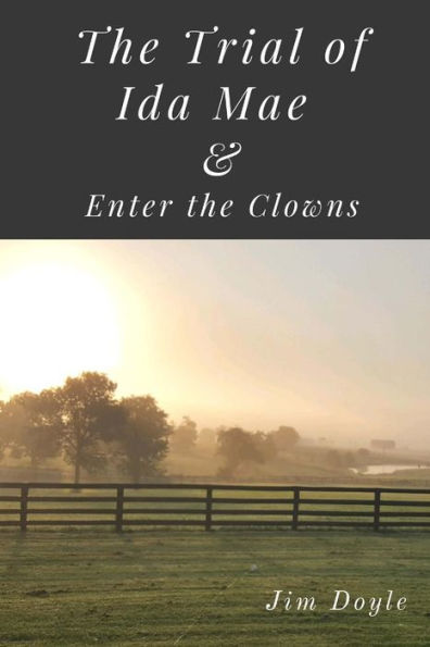 The Trial Of Ida Mae : & Enter The Clowns