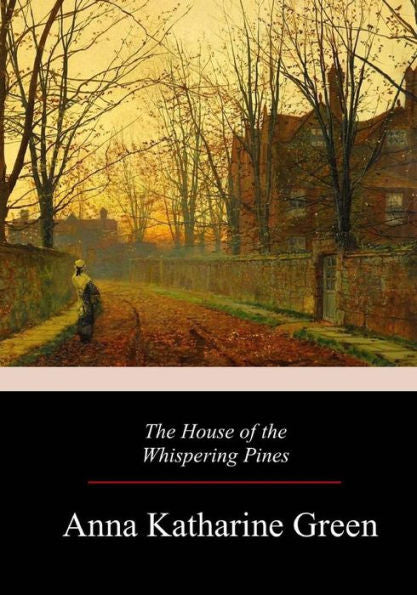 The House Of The Whispering Pines - 9781981158515