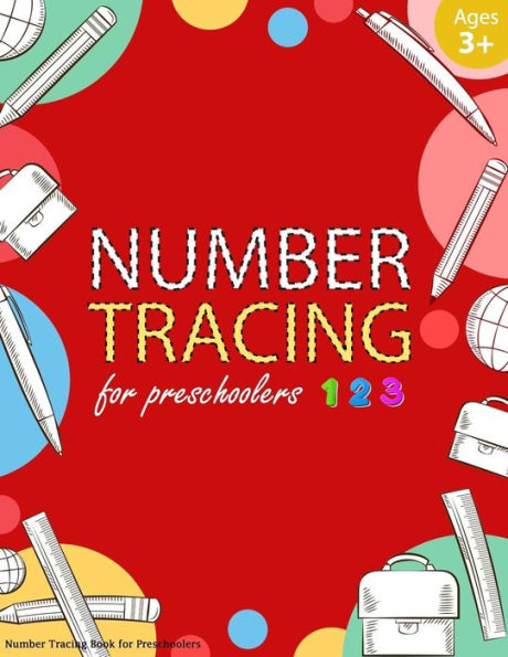 Number Tracing Book For Preschoolers : Number Tracing Books For Kids Ages 3-5, Number Tracing Workbook, Number Writing Practice Book, Number Tracing Book. Emphasized On The Number