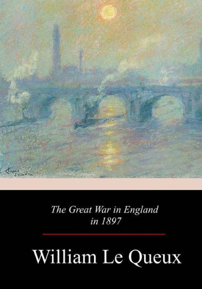 The Great War In England In 1897 - 9781981159109