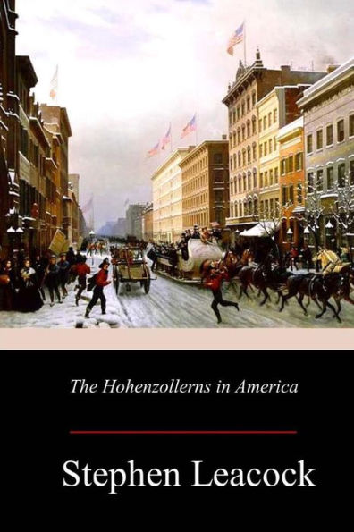 The Hohenzollerns In America - 9781981159161