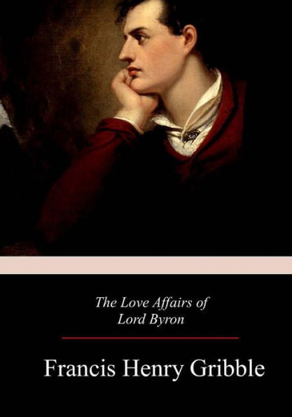 The Love Affairs Of Lord Byron