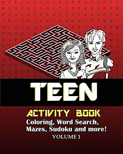 Teen Activity Book Volume One: Coloring, Word Search, Mazes, Sudoku And More!