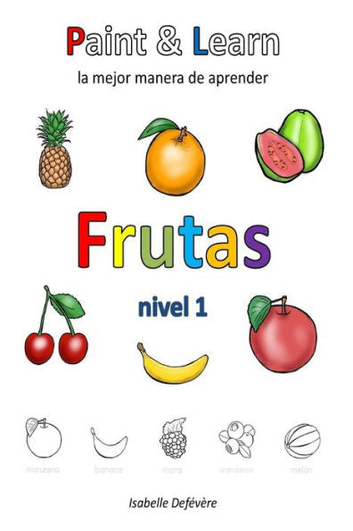 Paint & Learn: Frutas (nivel 1) (Spanish Edition)