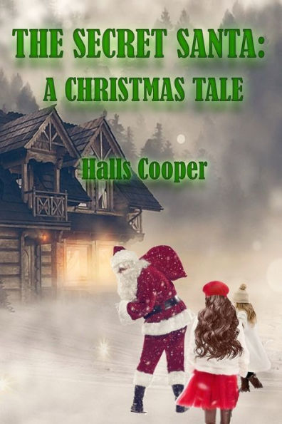 The Secret Santa : A Christmas Tale