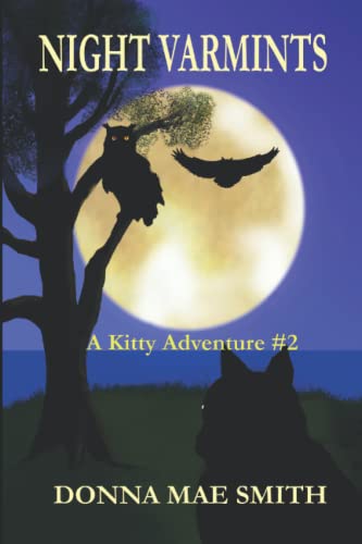 Night Varmints : A Kitty Adventure #2