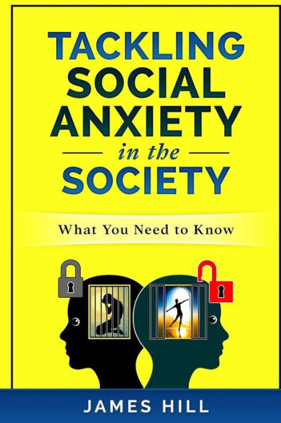 Tackling Social Anxiety In The Society : What You Need To Know