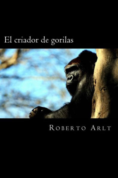 El criador de gorilas (Spanish Edition) - 9781981191727