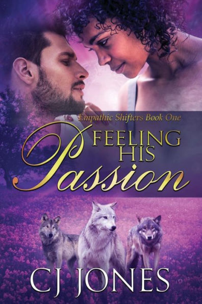 Feeling His Passion (Empathic Shifters)