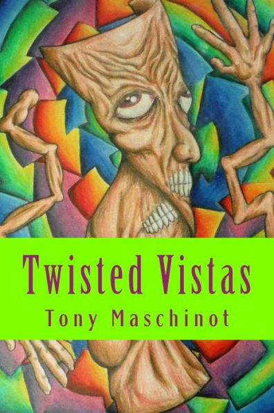 Twisted Vistas : Poetic Dissemblage