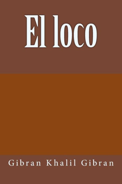 El loco (Spanish Edition) - 9781981198474