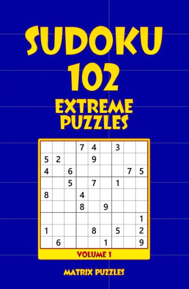 Sudoku : 102 Extreme Puzzles