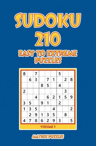 Sudoku : 210 Easy To Extreme Puzzles
