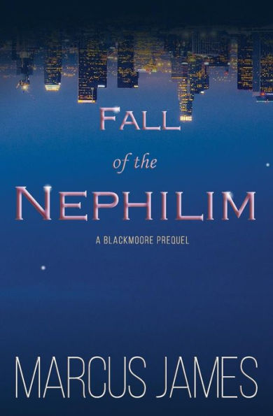 Fall of the Nephilim: A Blackmoore Prequel (The Nephilim Books)