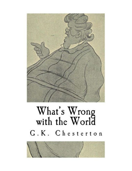 What'S Wrong With The World : G. K. Chesterton