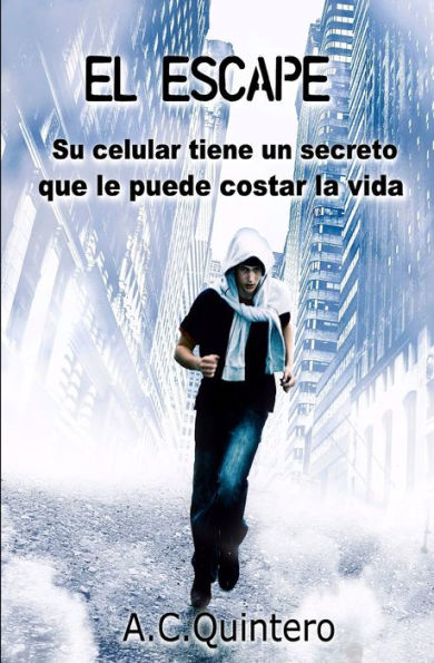 El Escape: Casi me mata el celular (Spanish Edition)