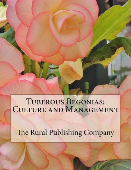 Tuberous Begonias : Culture And Management
