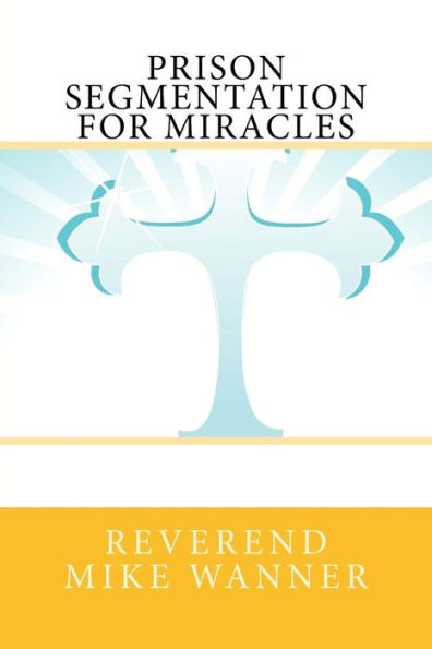 Prison Segmentation For Miracles