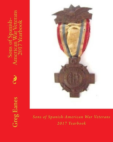 Sons Of Spanish-American War Veterans : 2017 Yearbook