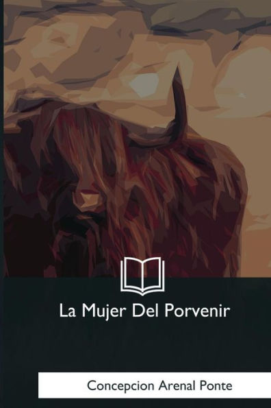 La Mujer Del Porvenir (Spanish Edition) - 9781981254033