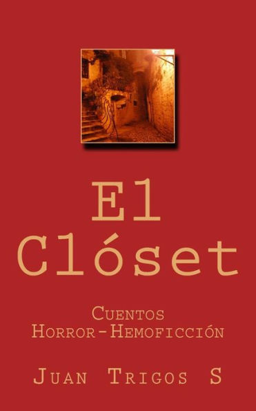 El Cl?set: Cuentos Horror-Hemoficci?n (Spanish Edition)