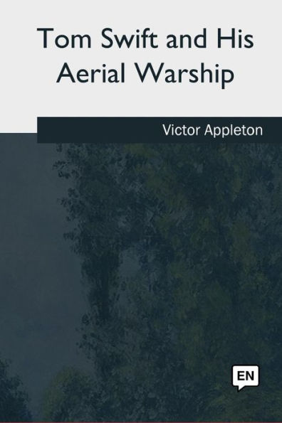 Tom Swift And His Aerial Warship