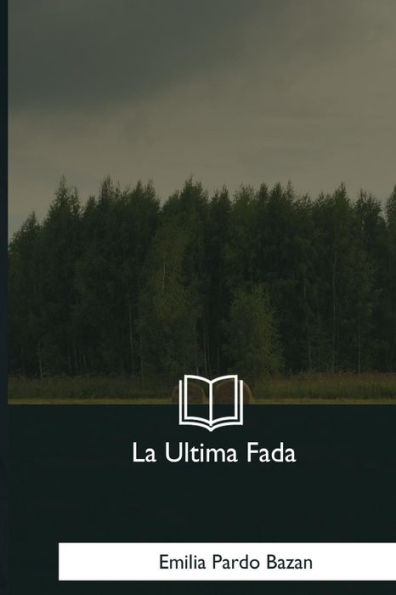 La Ultima Fada (Spanish Edition) - 9781981254552